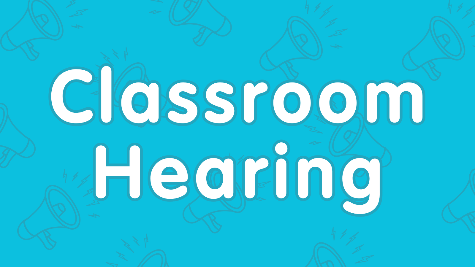 KS1-KS2 Classroom Hearing