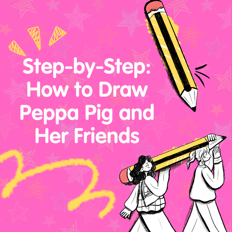 Step-by-Step: How to Draw Peppa Pig and Her Friends
