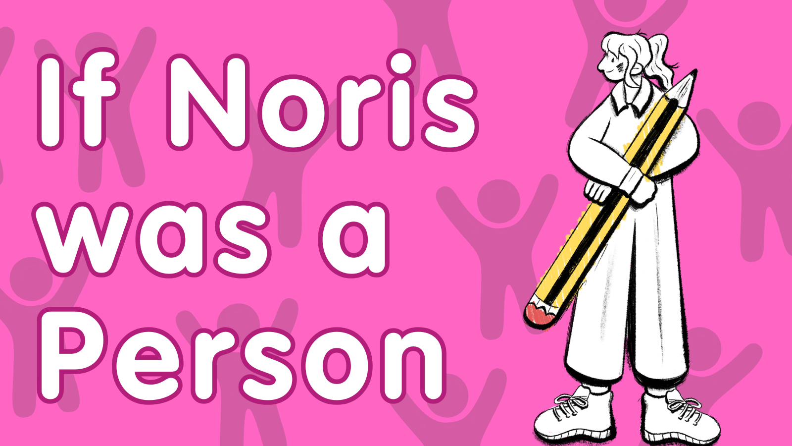 If Noris was a person